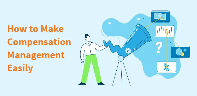 How to make compensation management easily