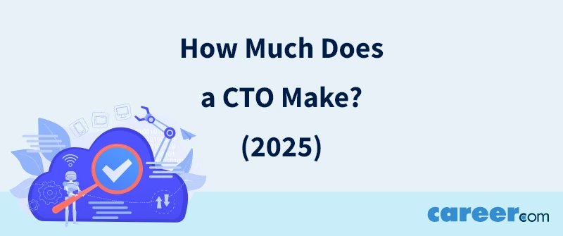 How Much Does a CTO Make? (2025)