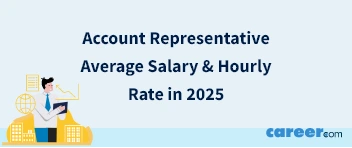 Account Representative Average Salary & Hourly Rate in 2025  