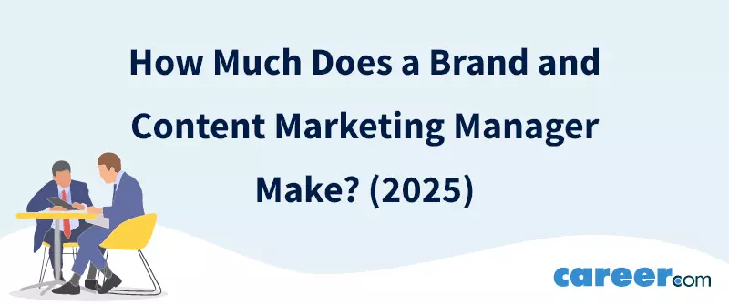 How Much Does a Brand and Content Marketing Manager Make? (2025)