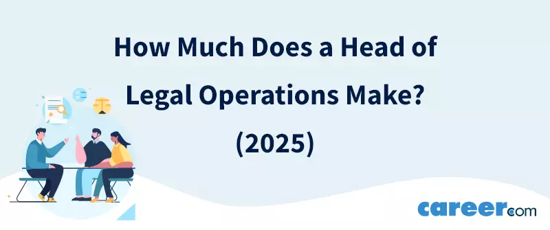How Much Does a Head of Legal Operations Make? (2025)