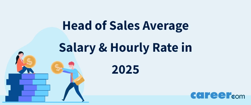 Head of Sales Average Salary & Hourly Rate in 2025