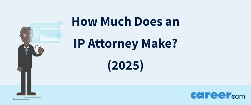 How Much Does an IP Attorney Make? (2025)