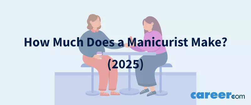 How Much Does a Manicurist Make? (2025)