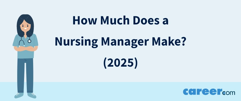 How Much Does a Nursing Manager Make? (2025)