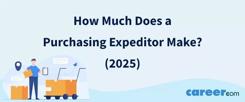 How Much Does a Purchasing Expeditor Make? (2025)