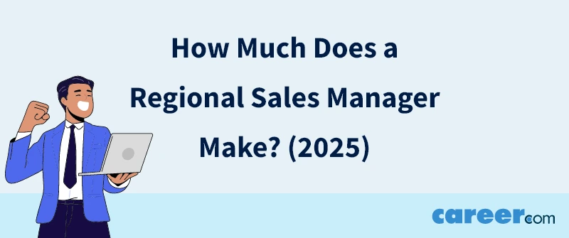 How Much Does a Regional Sales Manager Make? (2025)