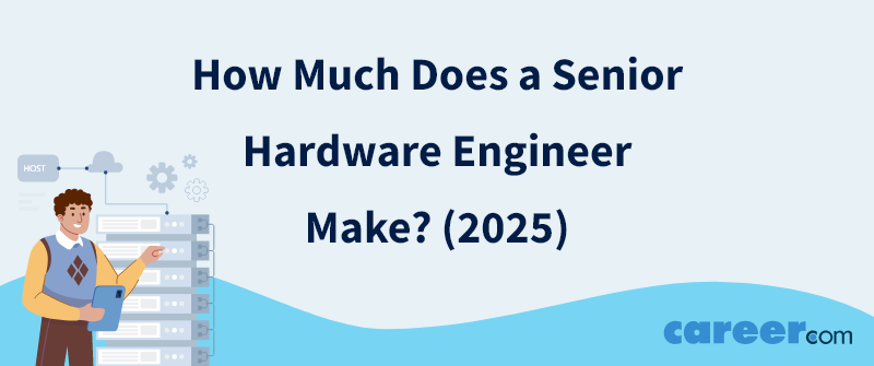 How Much Does a Senior Hardware Engineer Make? (2025)