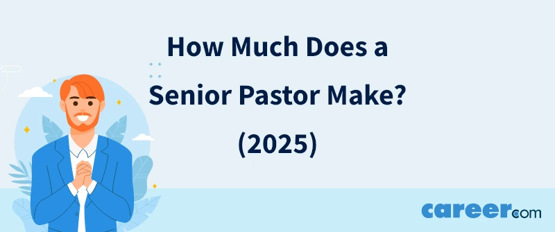 How Much Does a Senior Pastor Make? (2025)